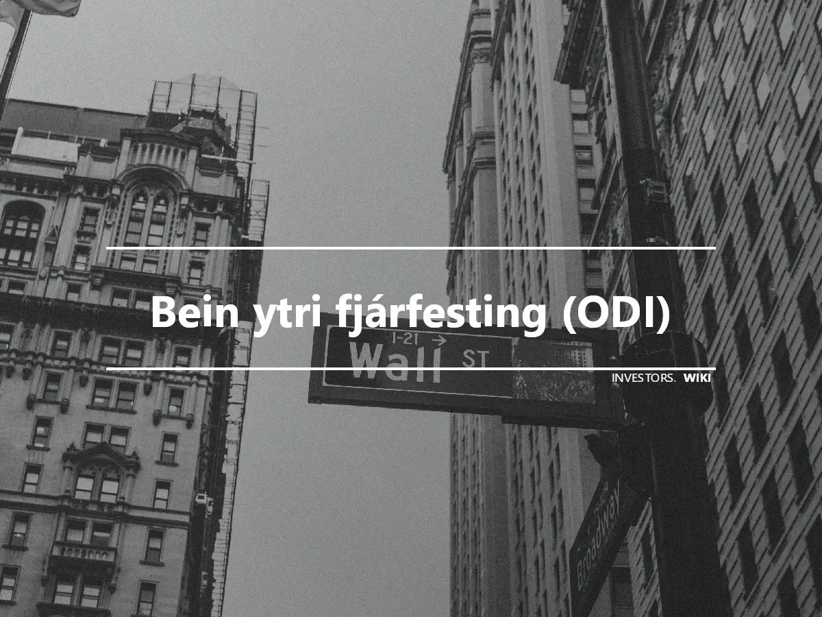 Bein ytri fjárfesting (ODI)