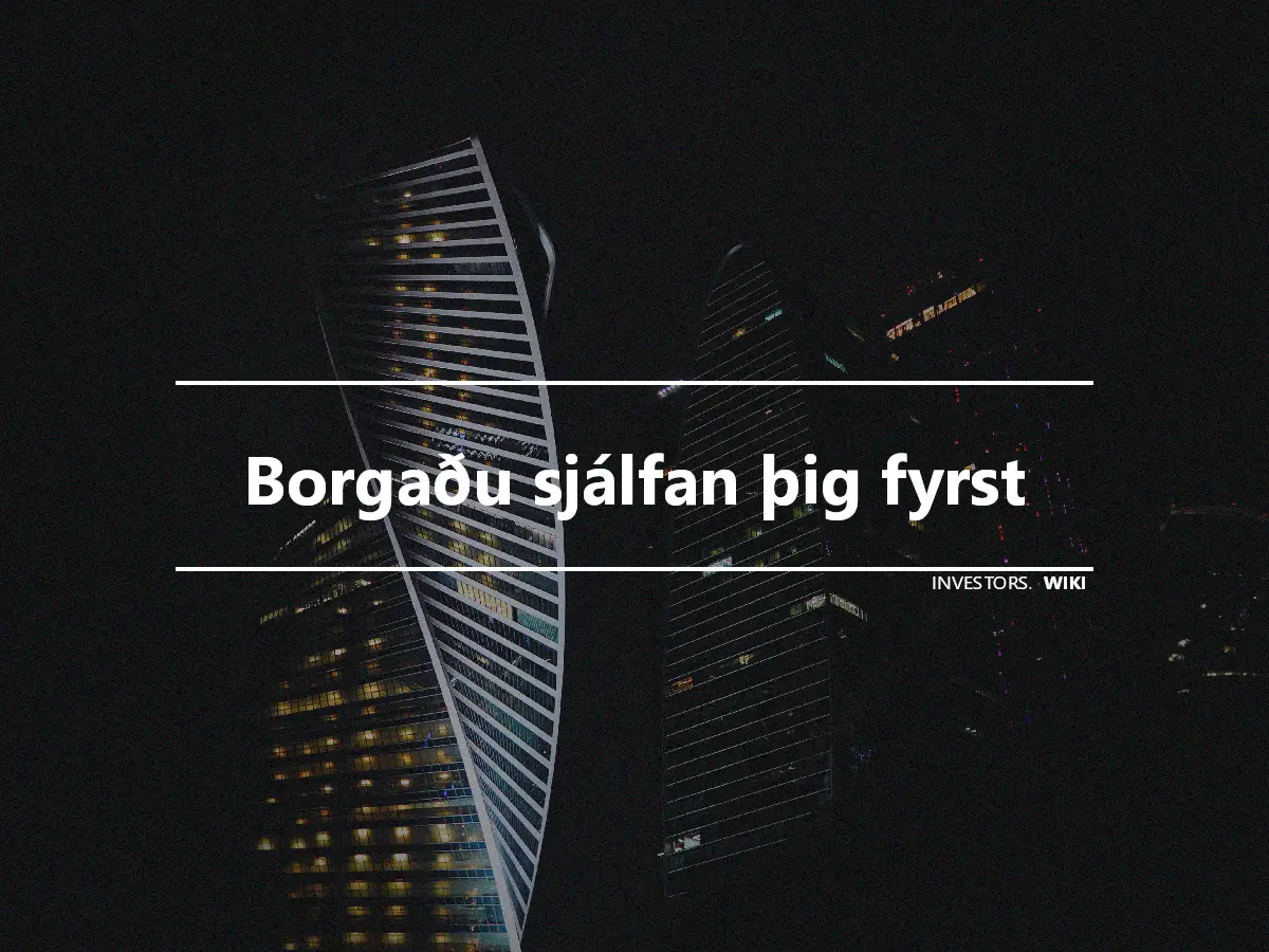 Borgaðu sjálfan þig fyrst