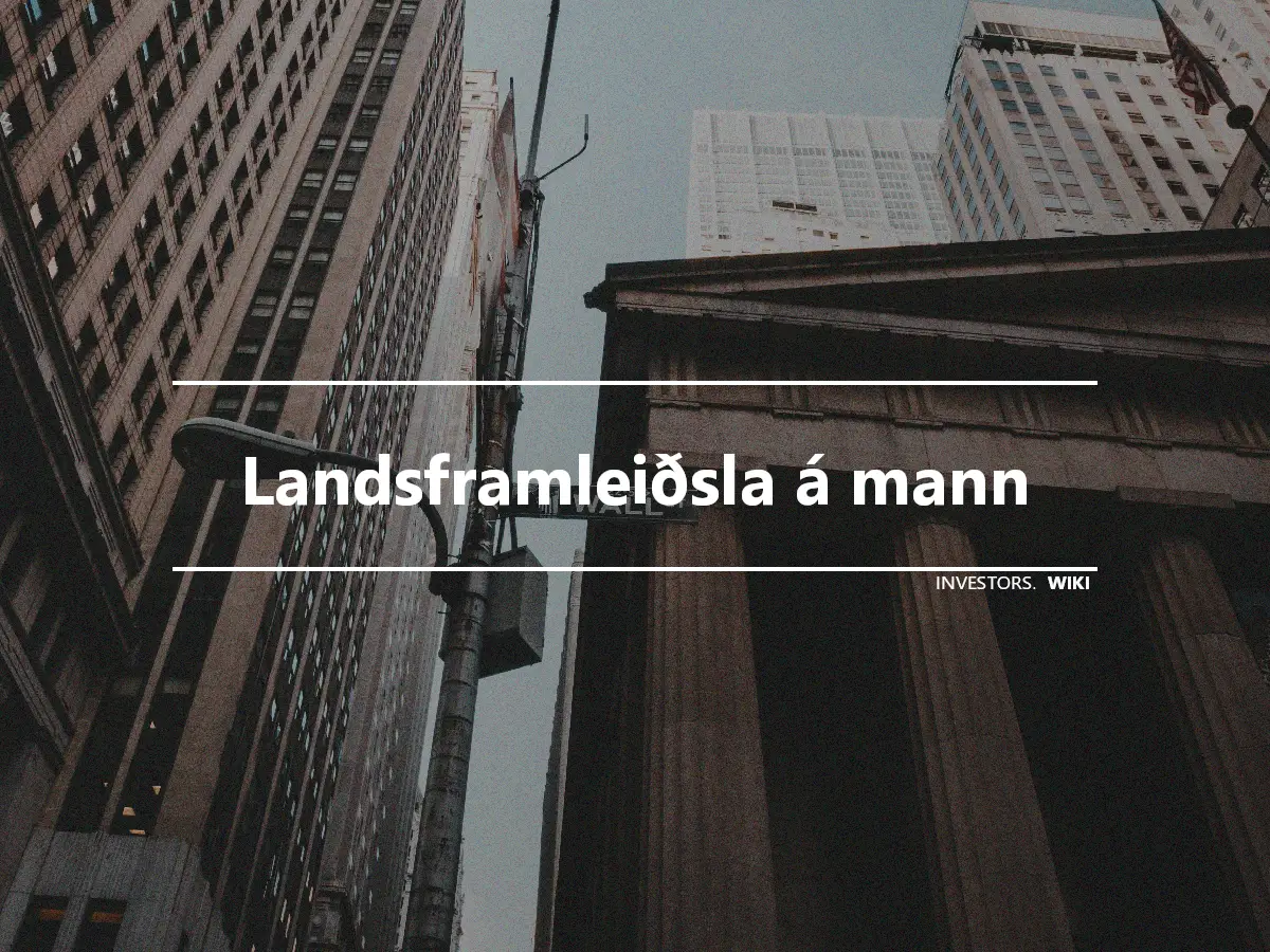 Landsframleiðsla á mann