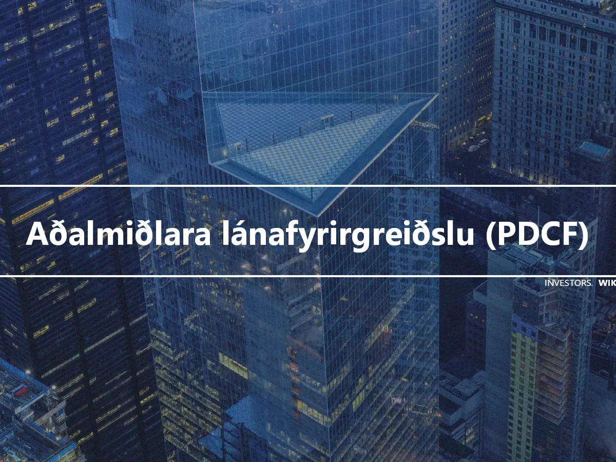 Aðalmiðlara lánafyrirgreiðslu (PDCF)