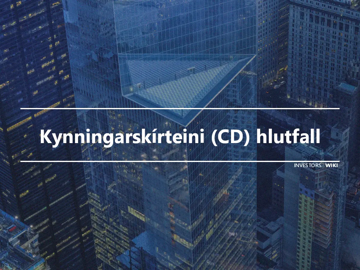 Kynningarskírteini (CD) hlutfall