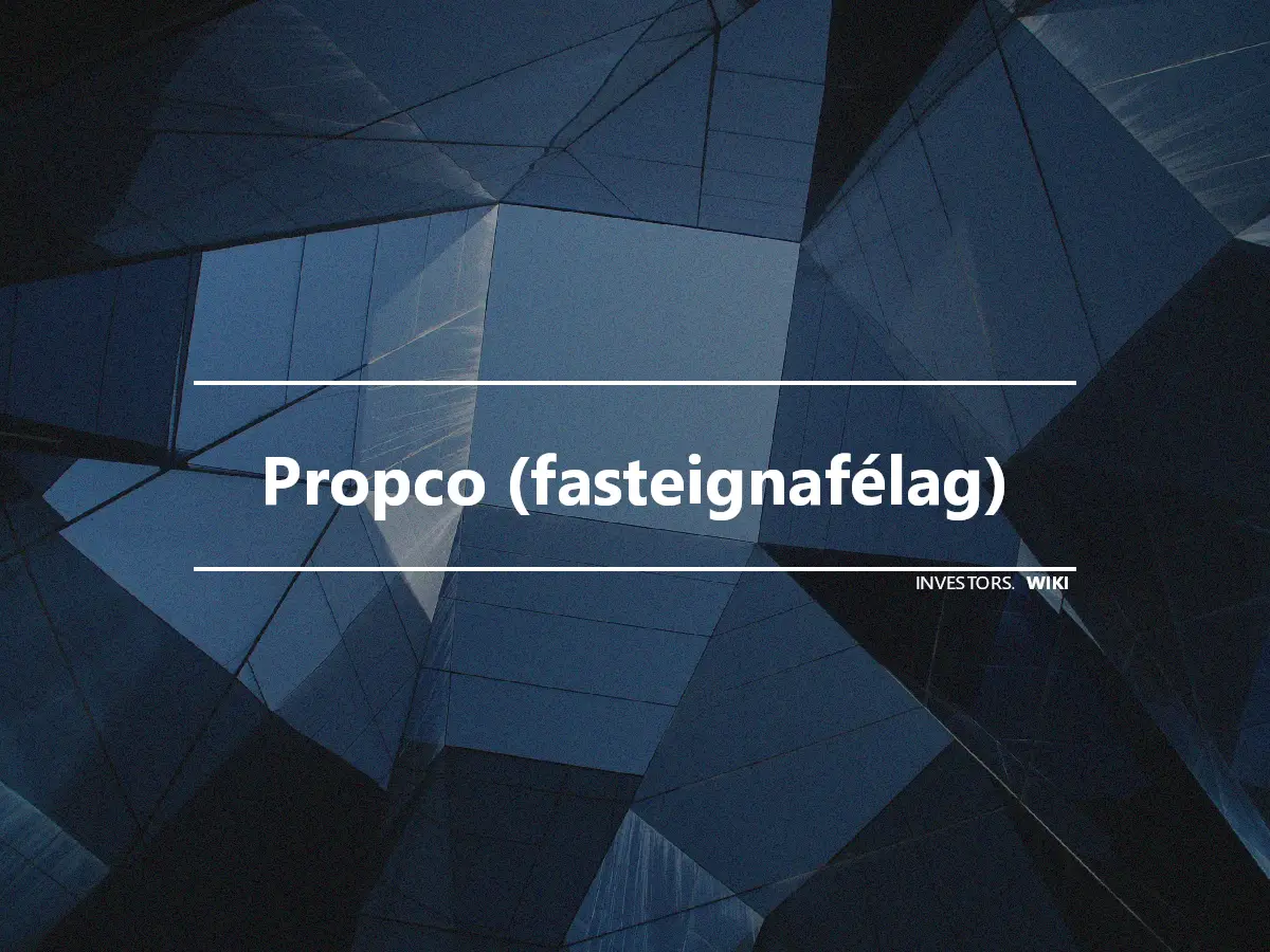 Propco (fasteignafélag)