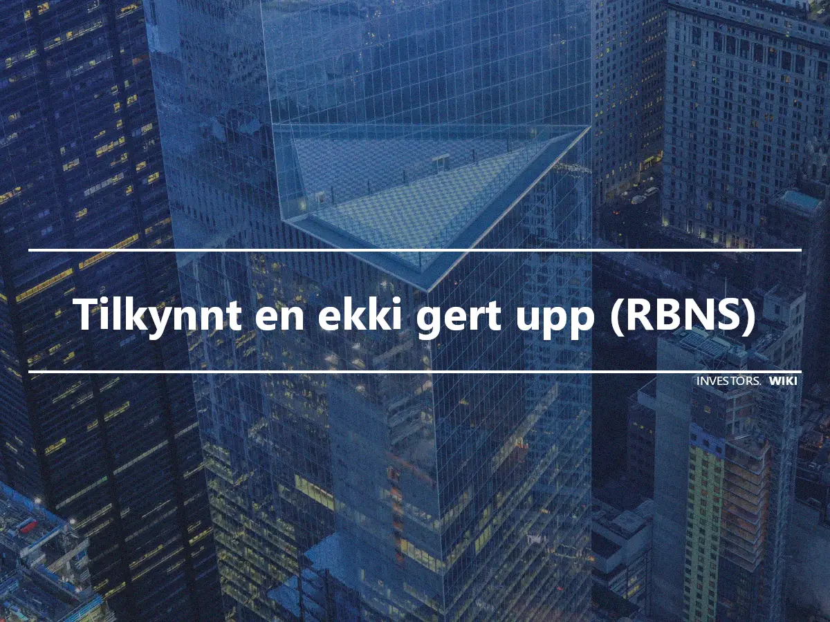 Tilkynnt en ekki gert upp (RBNS)