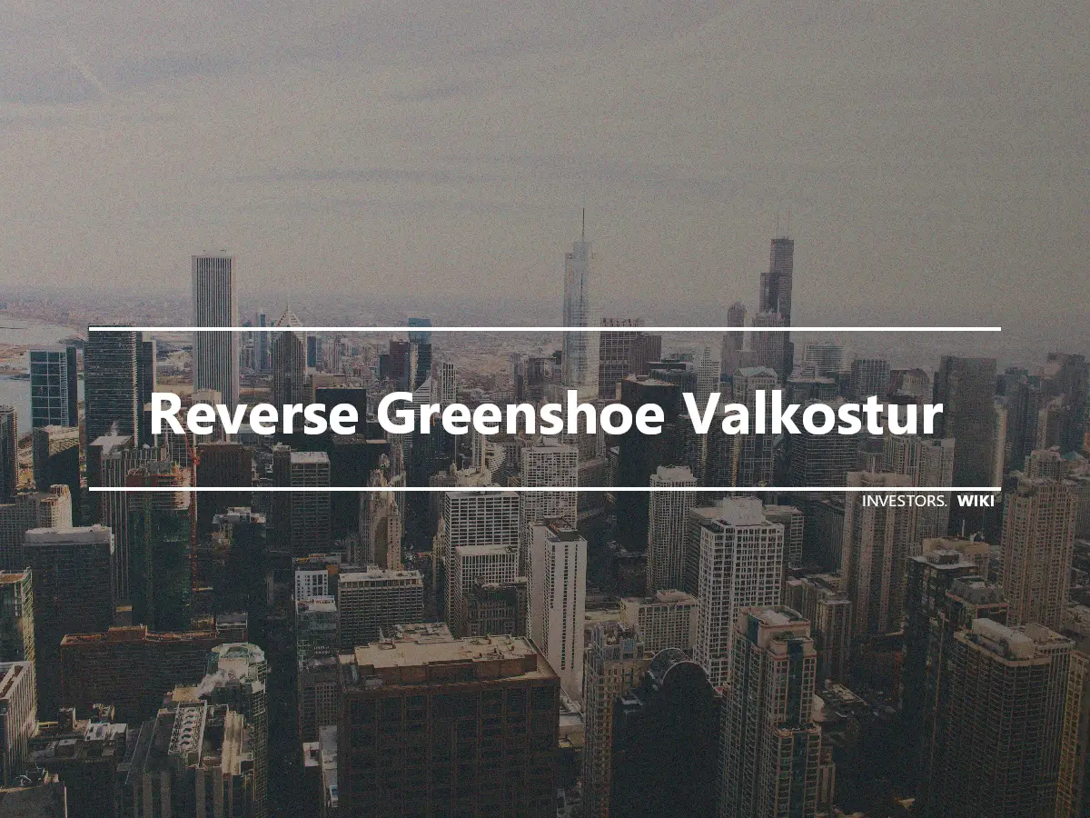 Reverse Greenshoe Valkostur