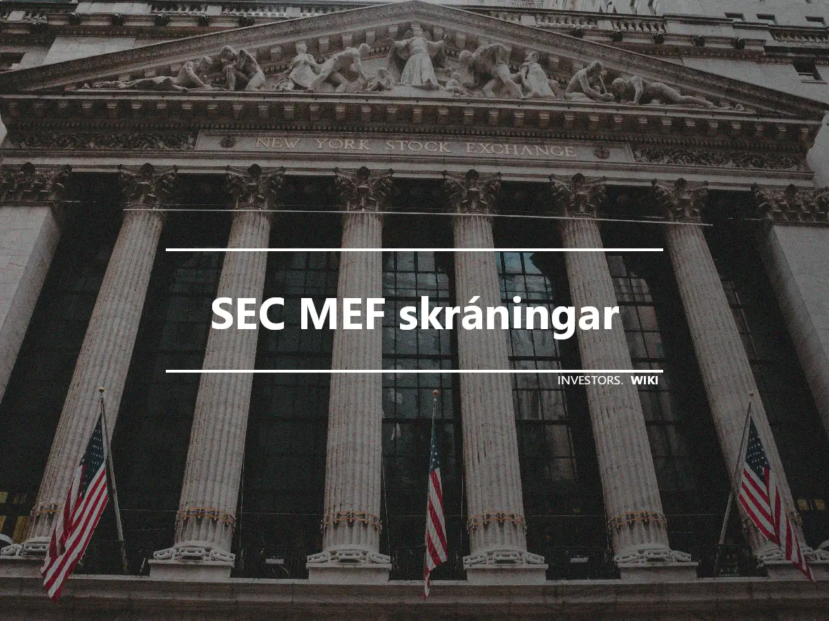 SEC MEF skráningar