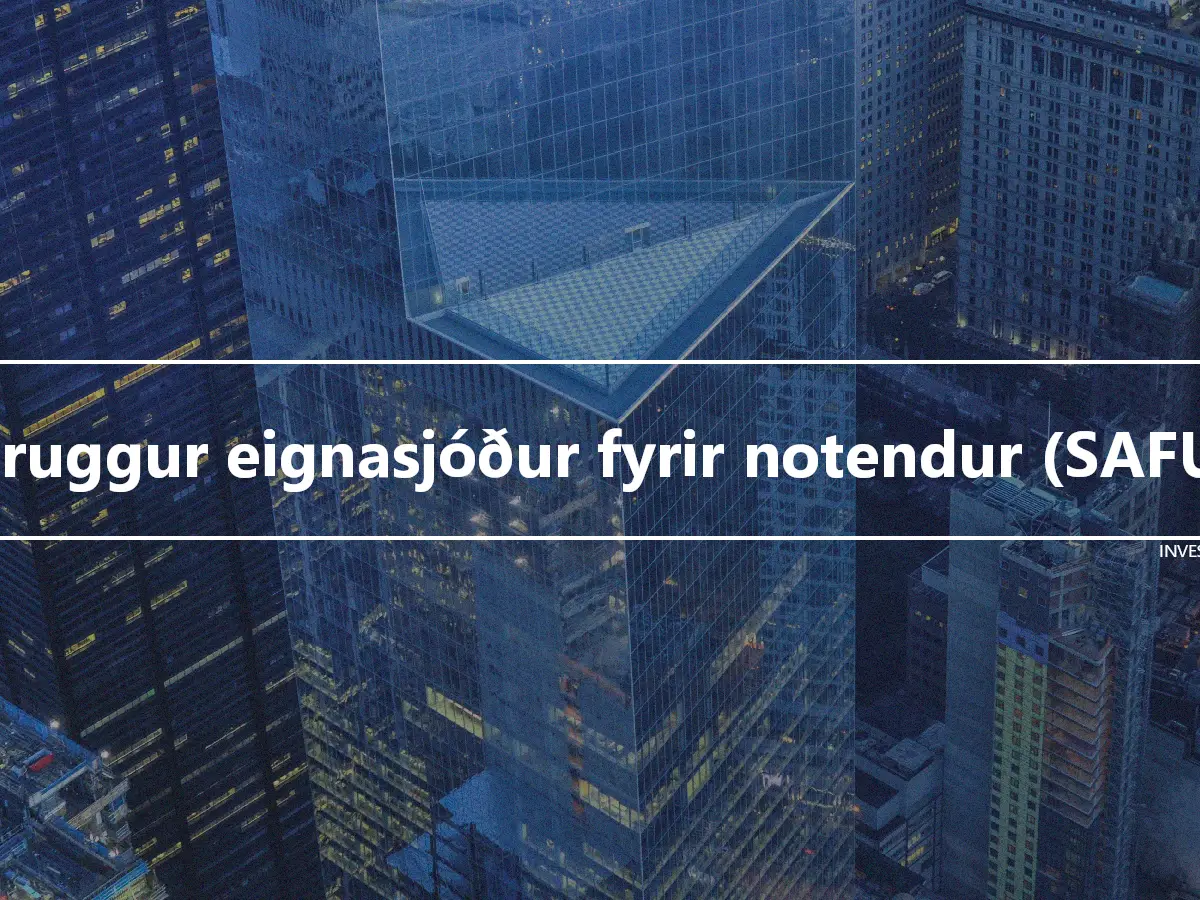 Öruggur eignasjóður fyrir notendur (SAFU)