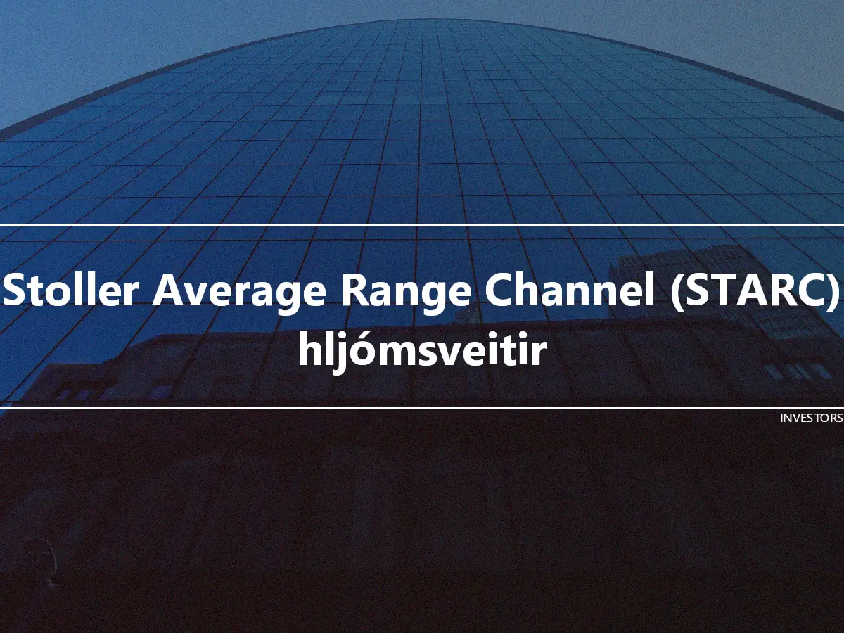 Stoller Average Range Channel (STARC) hljómsveitir