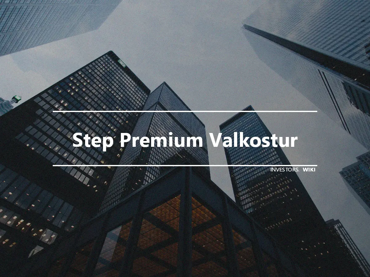 Step Premium Valkostur