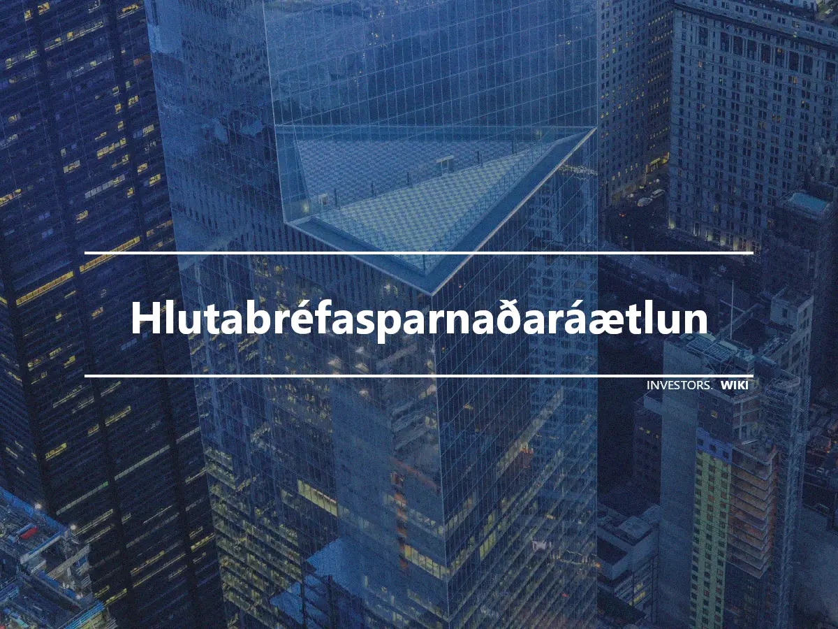 Hlutabréfasparnaðaráætlun