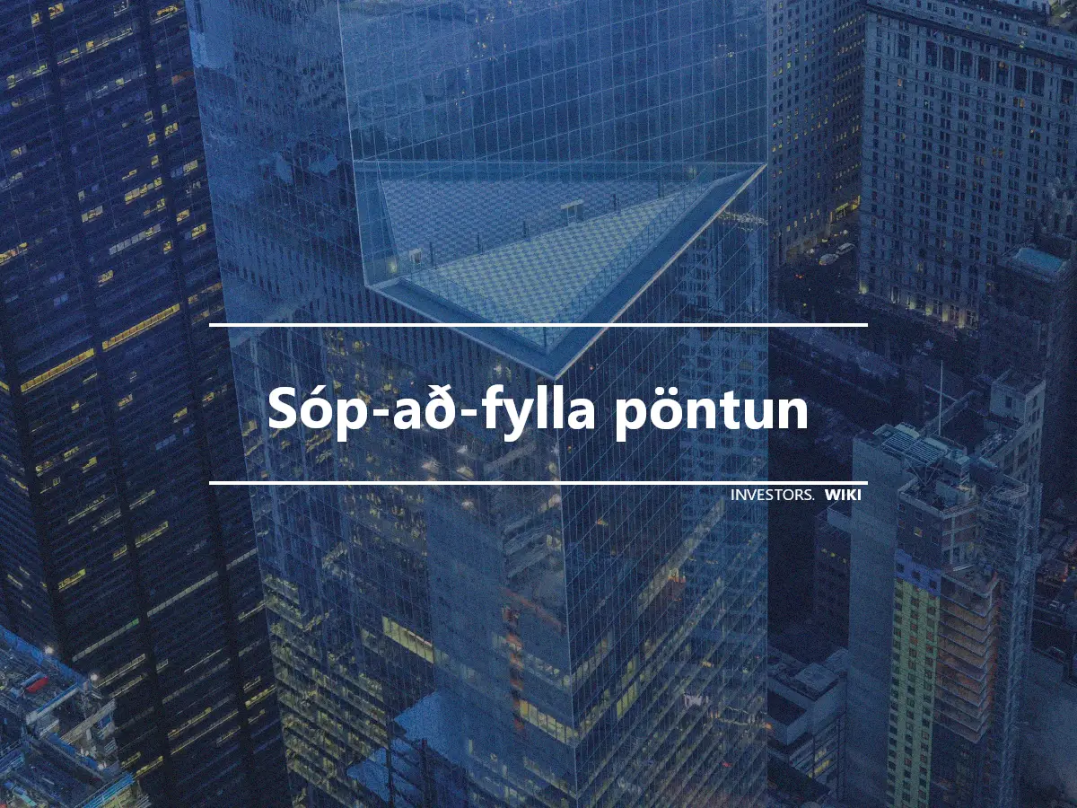 Sóp-að-fylla pöntun