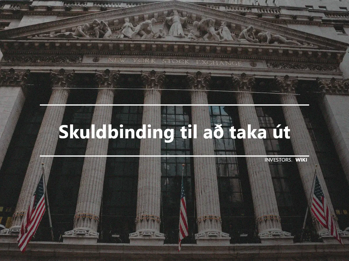 Skuldbinding til að taka út