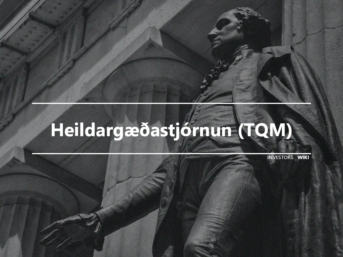 Heildargæðastjórnun (TQM)