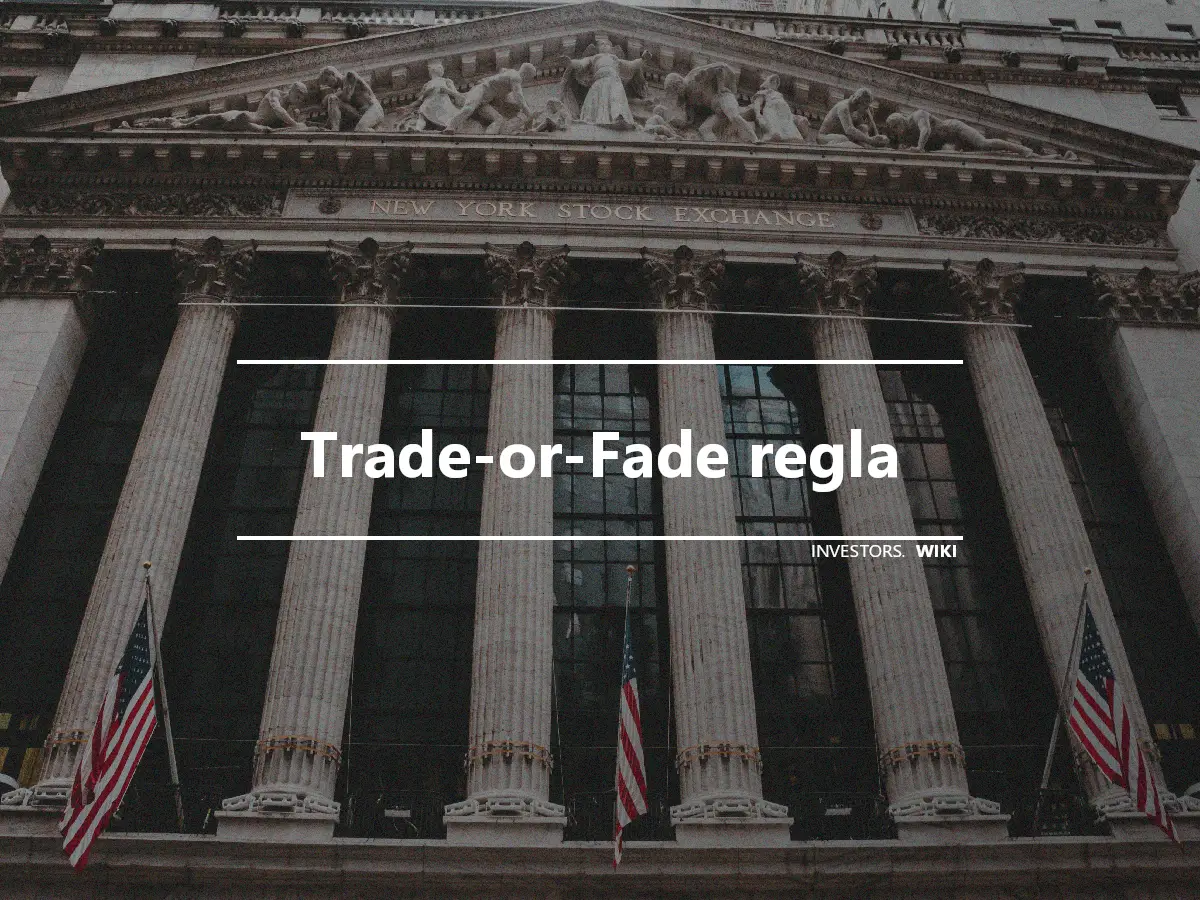 Trade-or-Fade regla