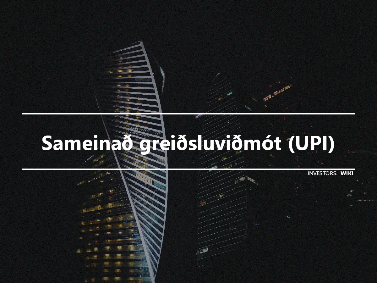 Sameinað greiðsluviðmót (UPI)