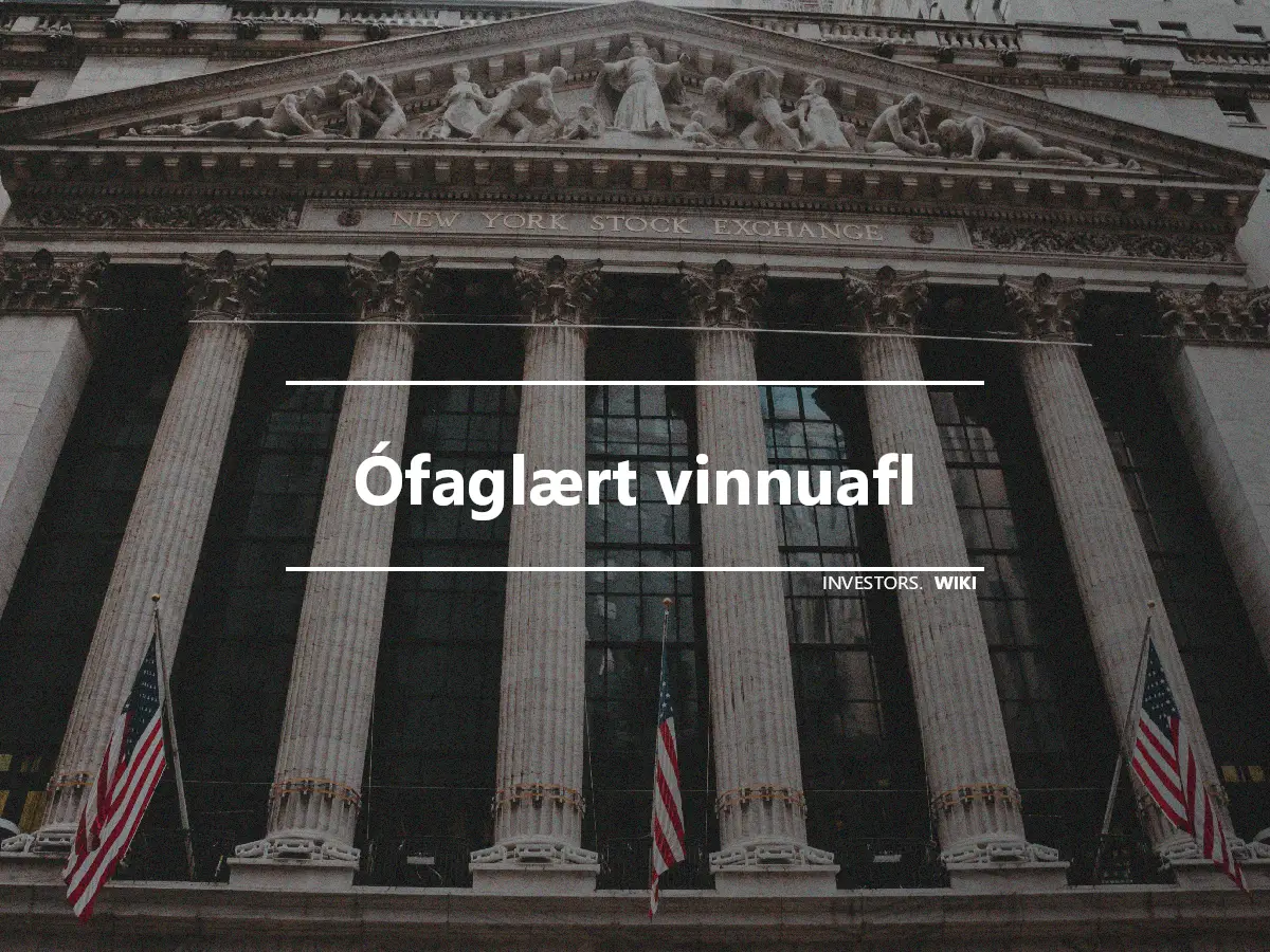 Ófaglært vinnuafl