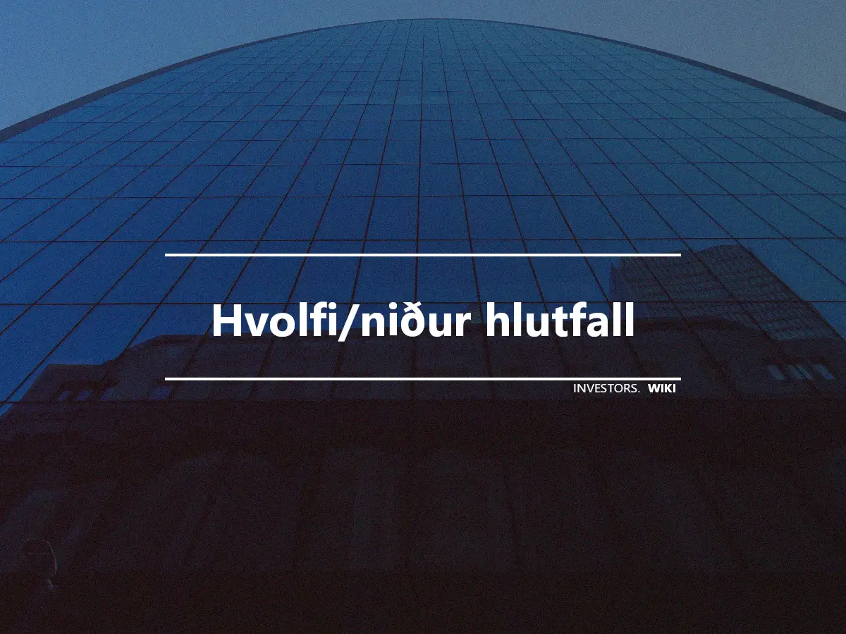 Hvolfi/niður hlutfall