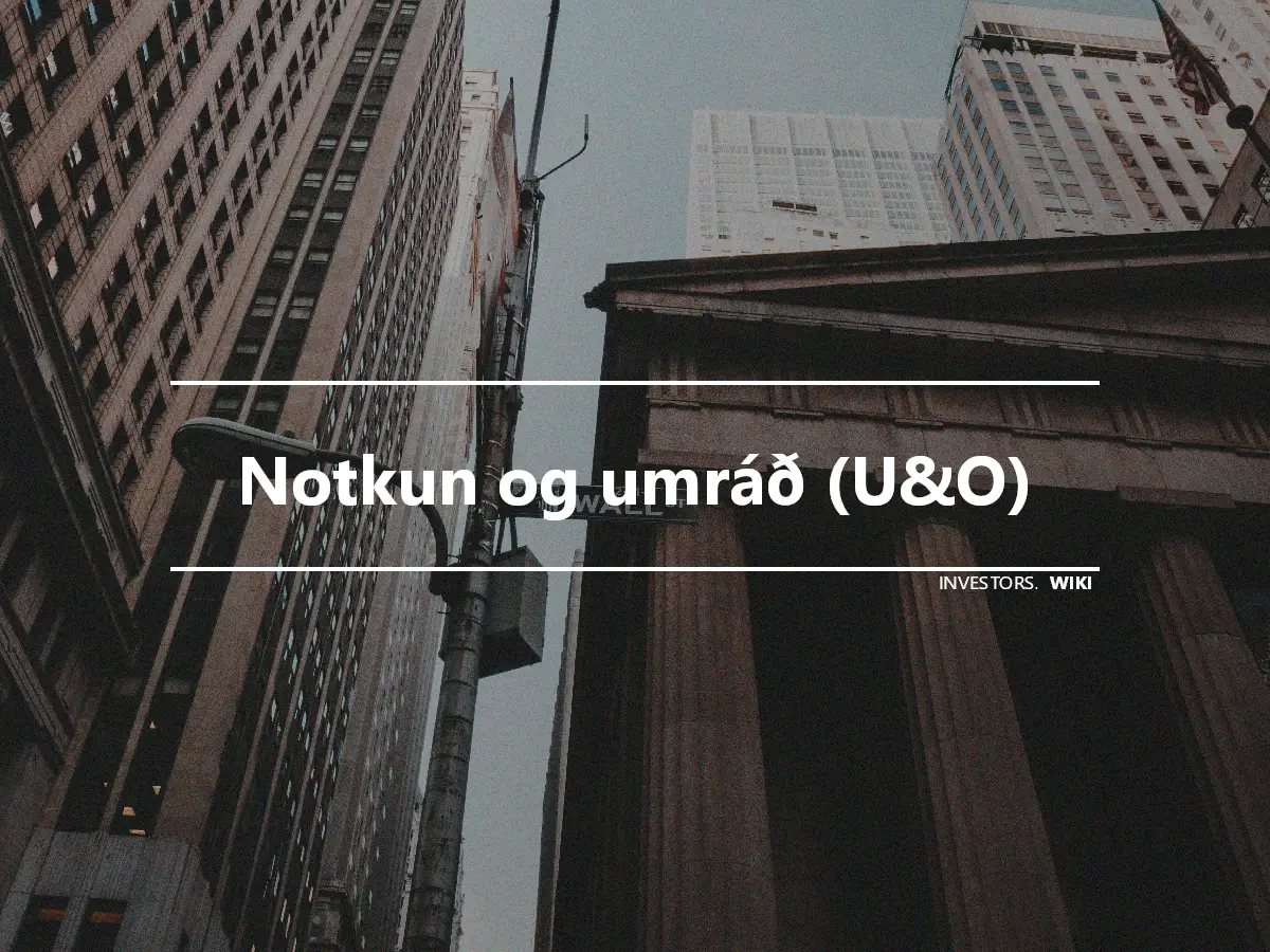 Notkun og umráð (U&O)