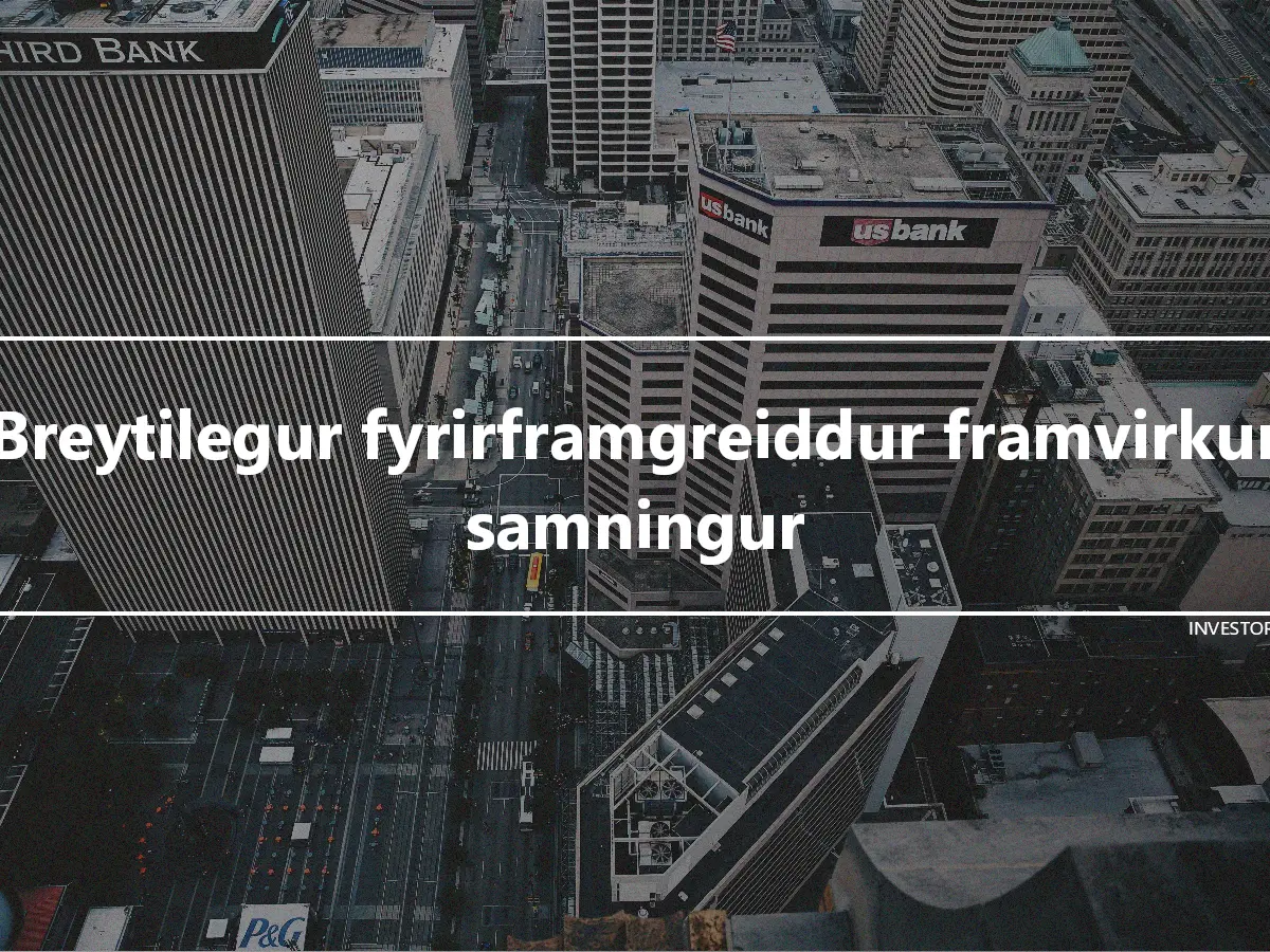 Breytilegur fyrirframgreiddur framvirkur samningur