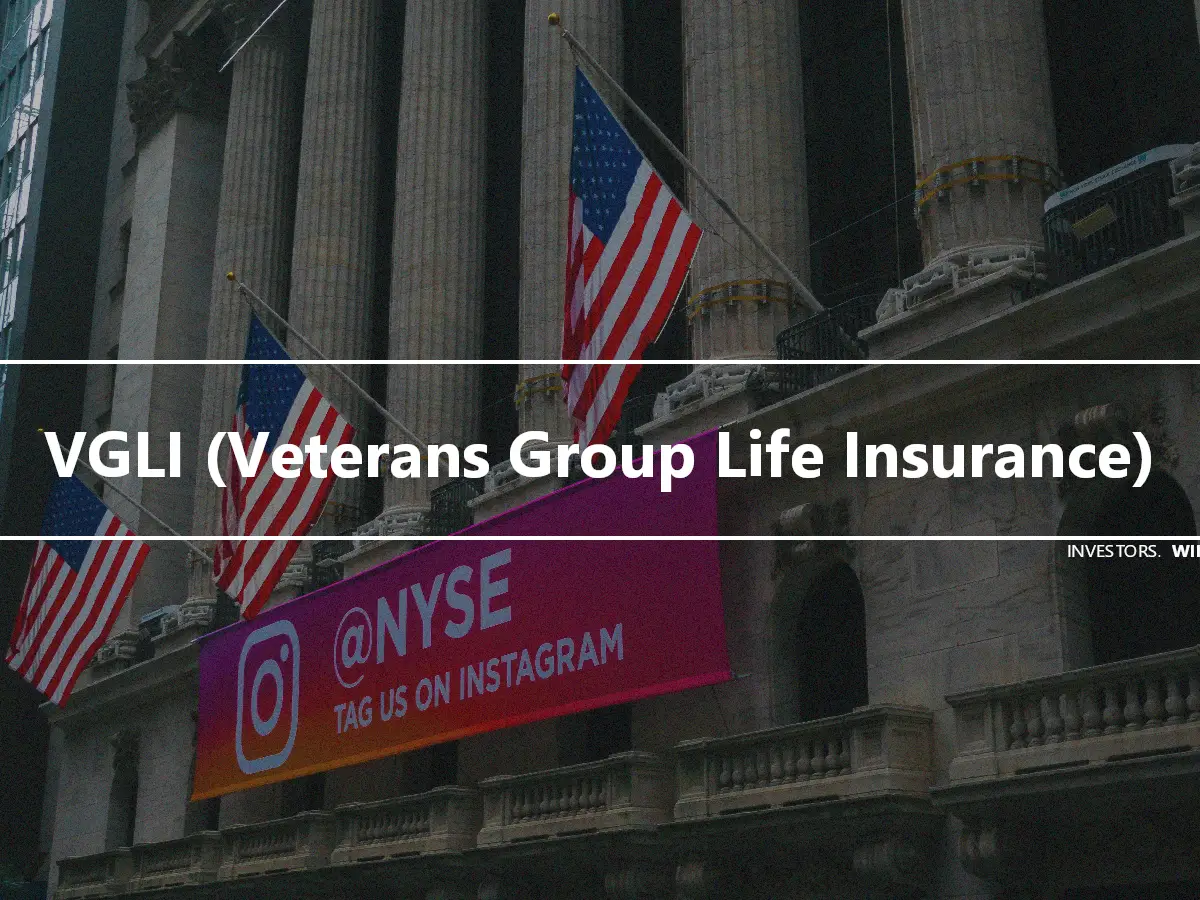 VGLI (Veterans Group Life Insurance)