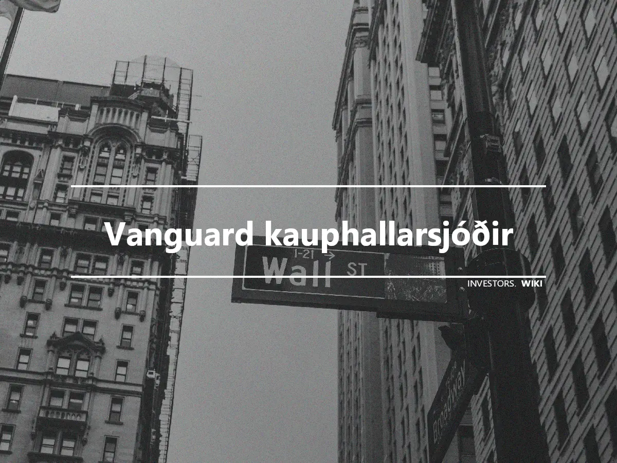 Vanguard kauphallarsjóðir
