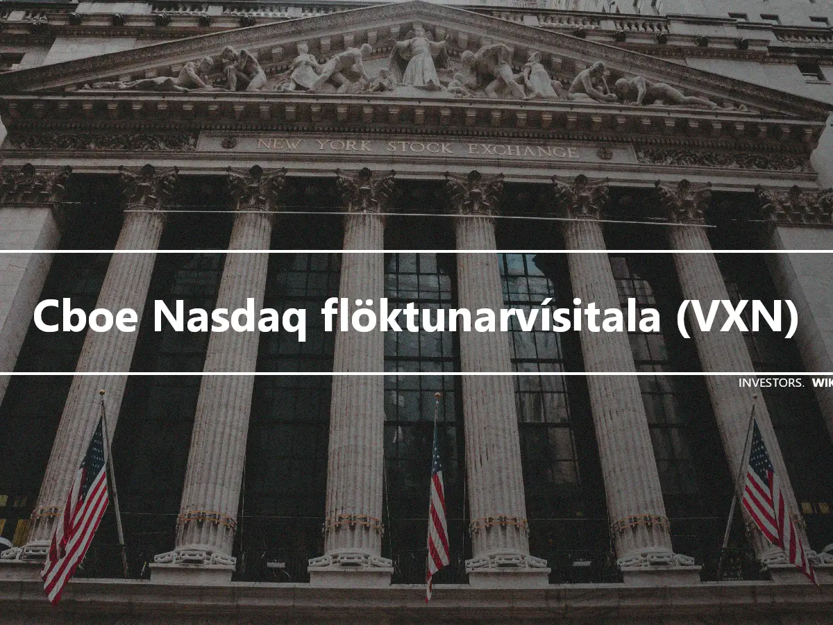 Cboe Nasdaq flöktunarvísitala (VXN)