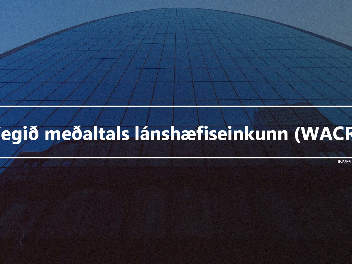 Vegið meðaltals lánshæfiseinkunn (WACR)