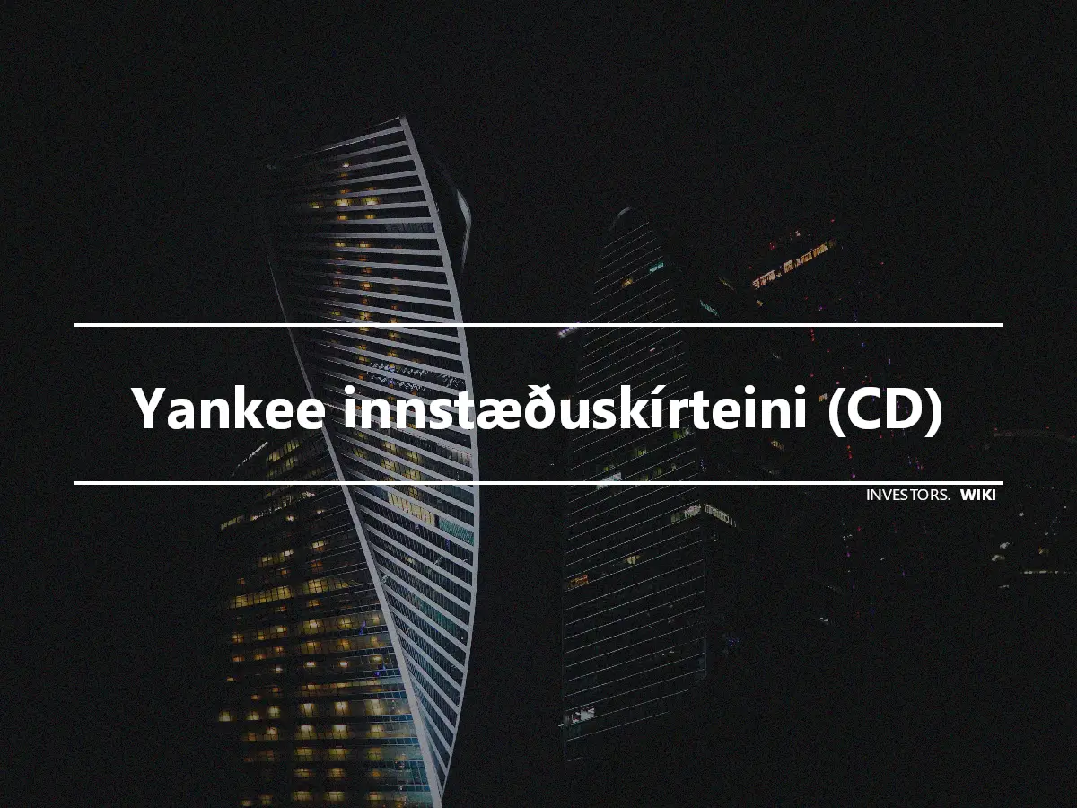 Yankee innstæðuskírteini (CD)