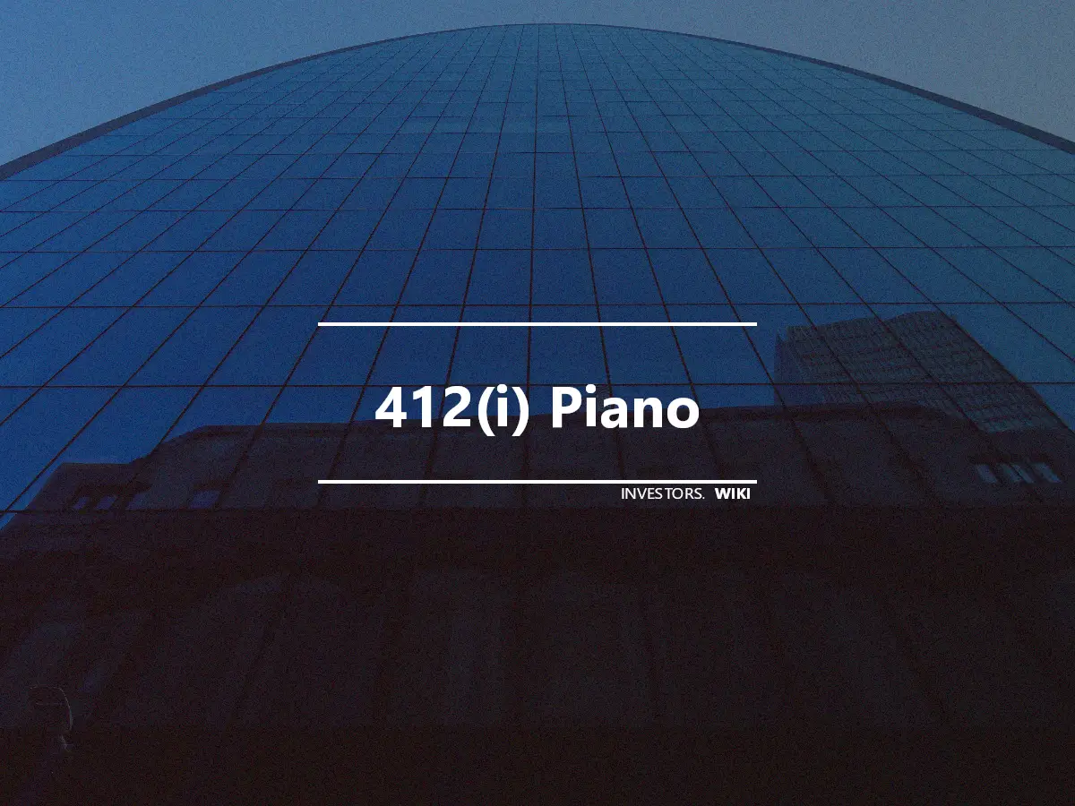 412(i) Piano