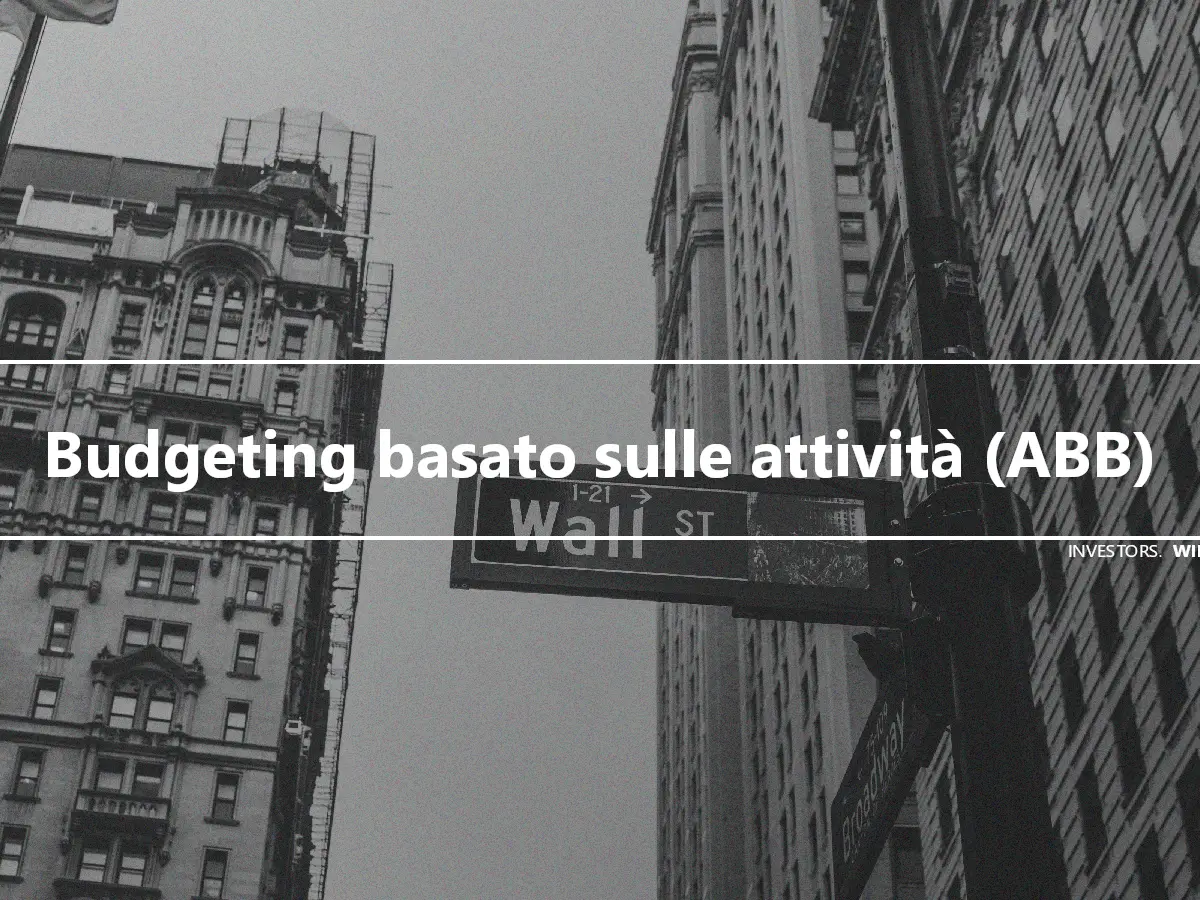 Budgeting basato sulle attività (ABB)