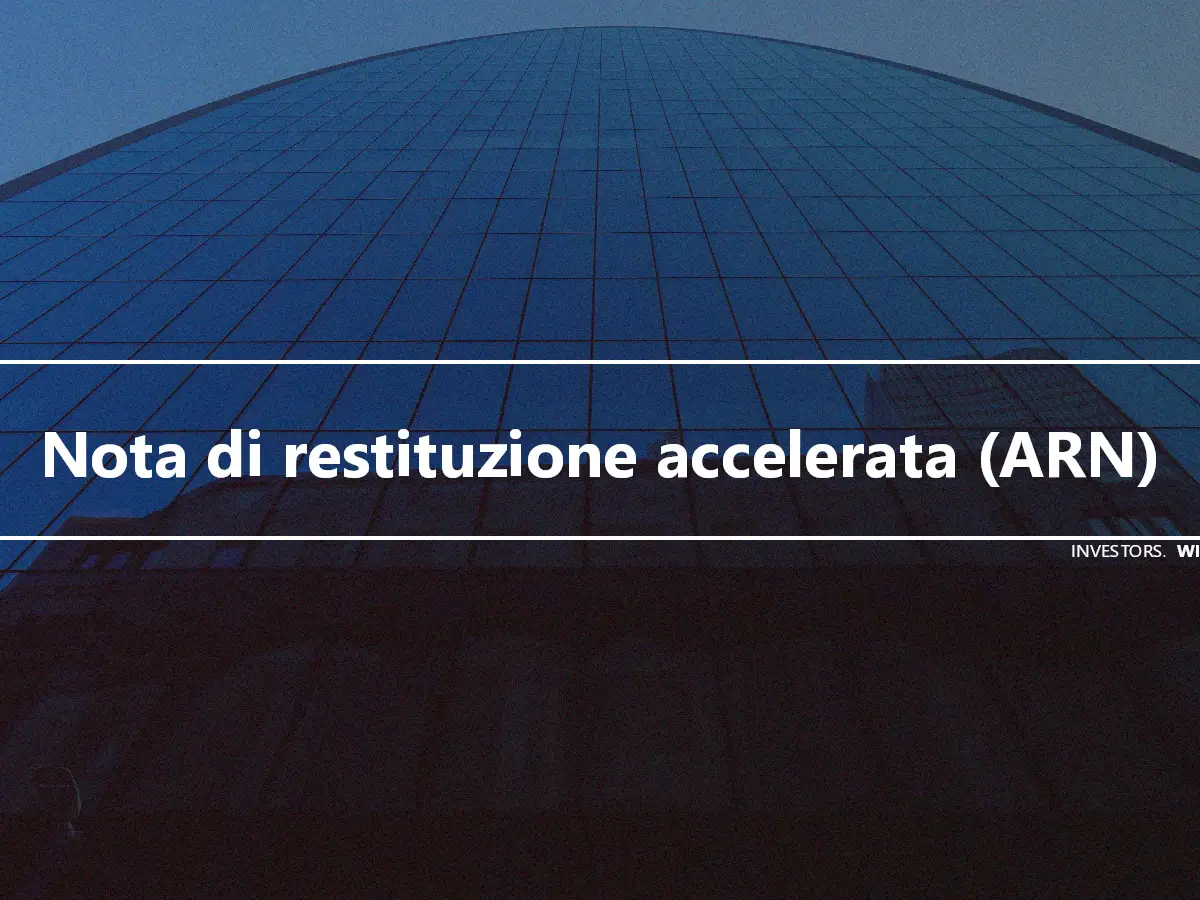 Nota di restituzione accelerata (ARN)