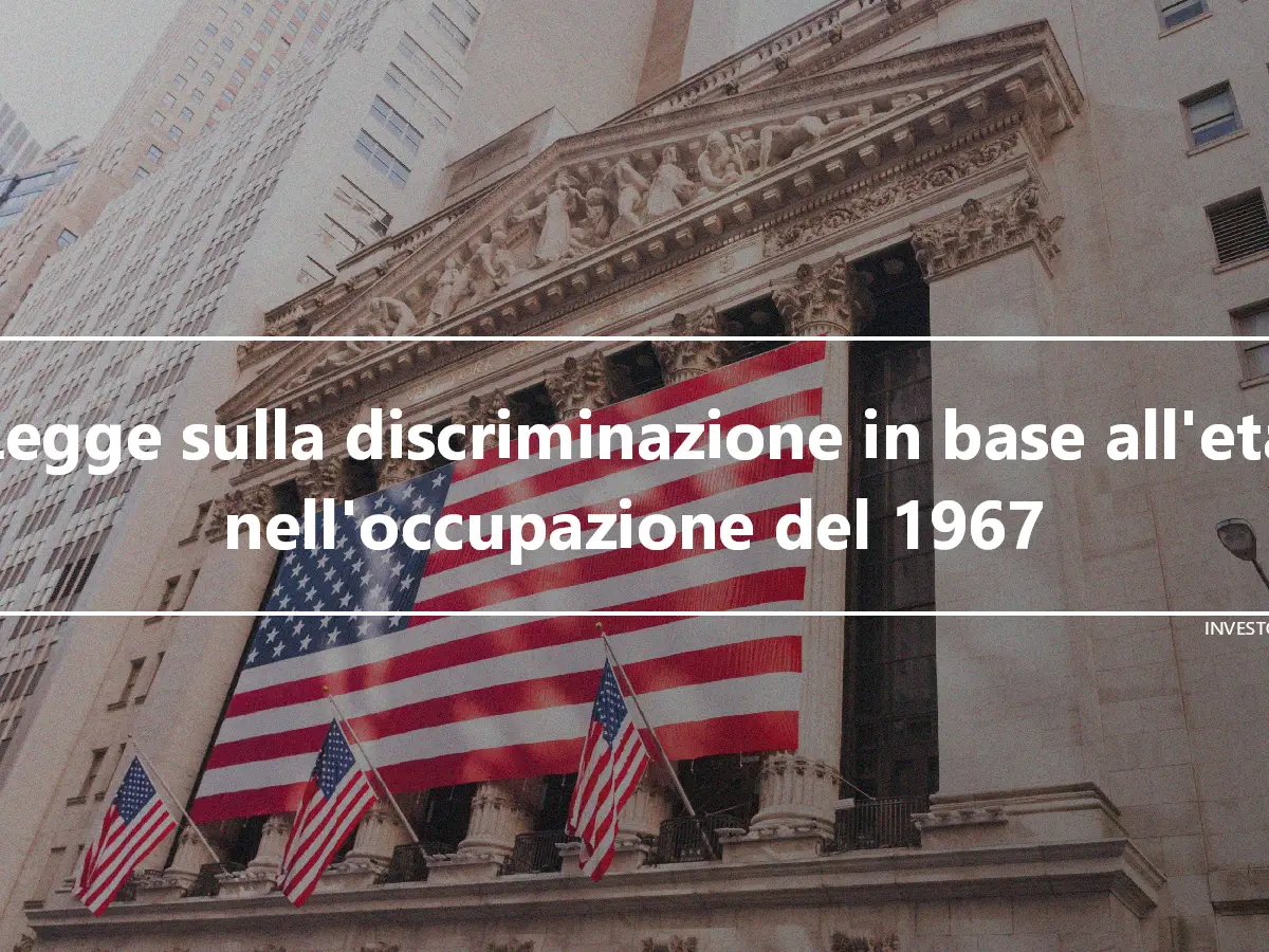 Legge sulla discriminazione in base all'età nell'occupazione del 1967