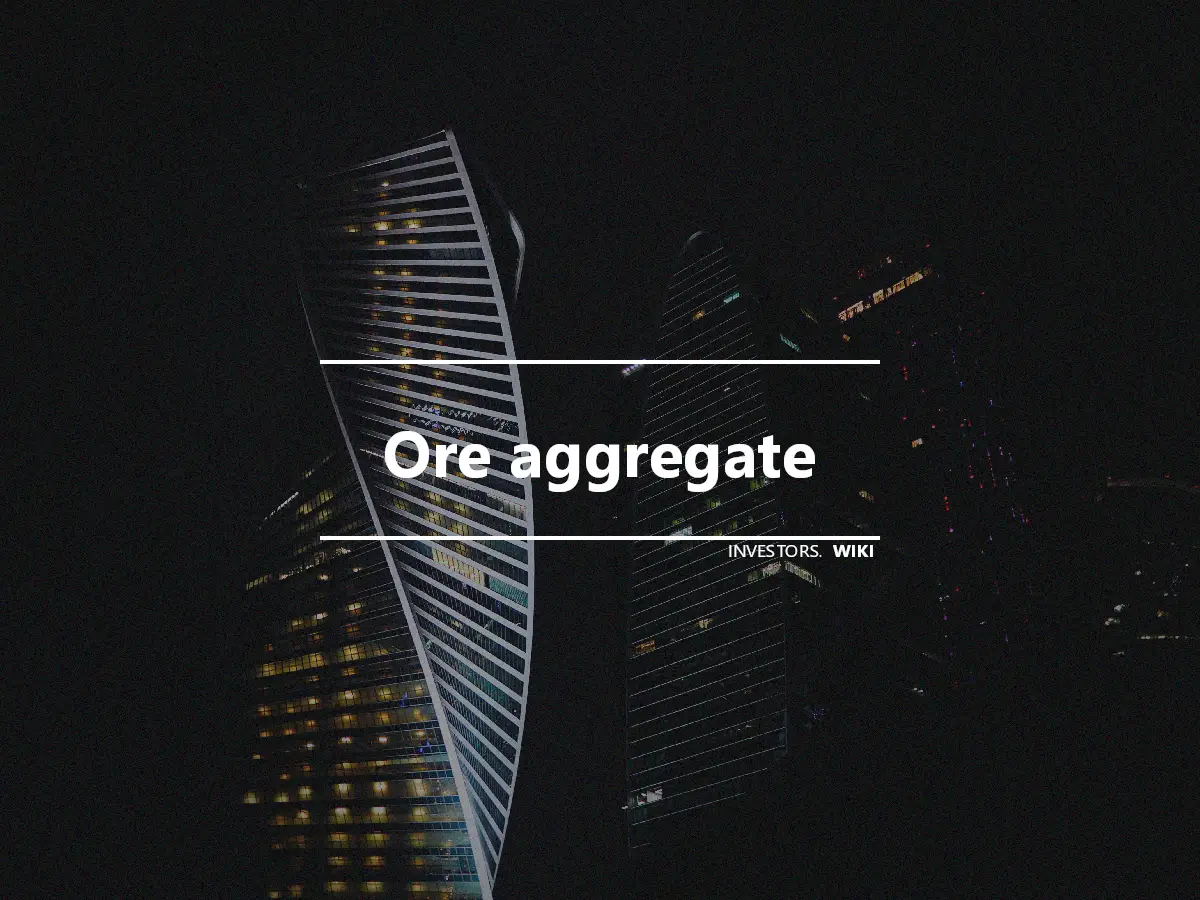 Ore aggregate