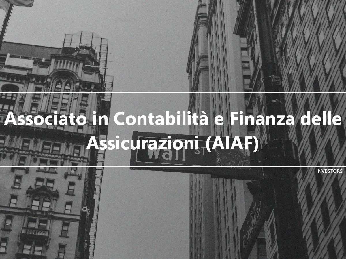 Associato in Contabilità e Finanza delle Assicurazioni (AIAF)