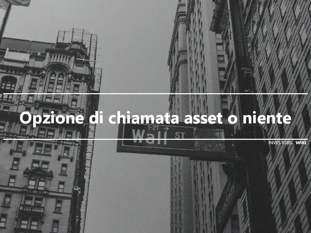 Opzione di chiamata asset o niente