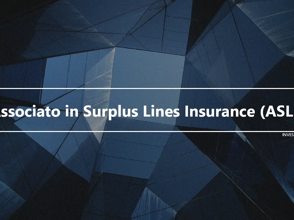 Associato in Surplus Lines Insurance (ASLI)