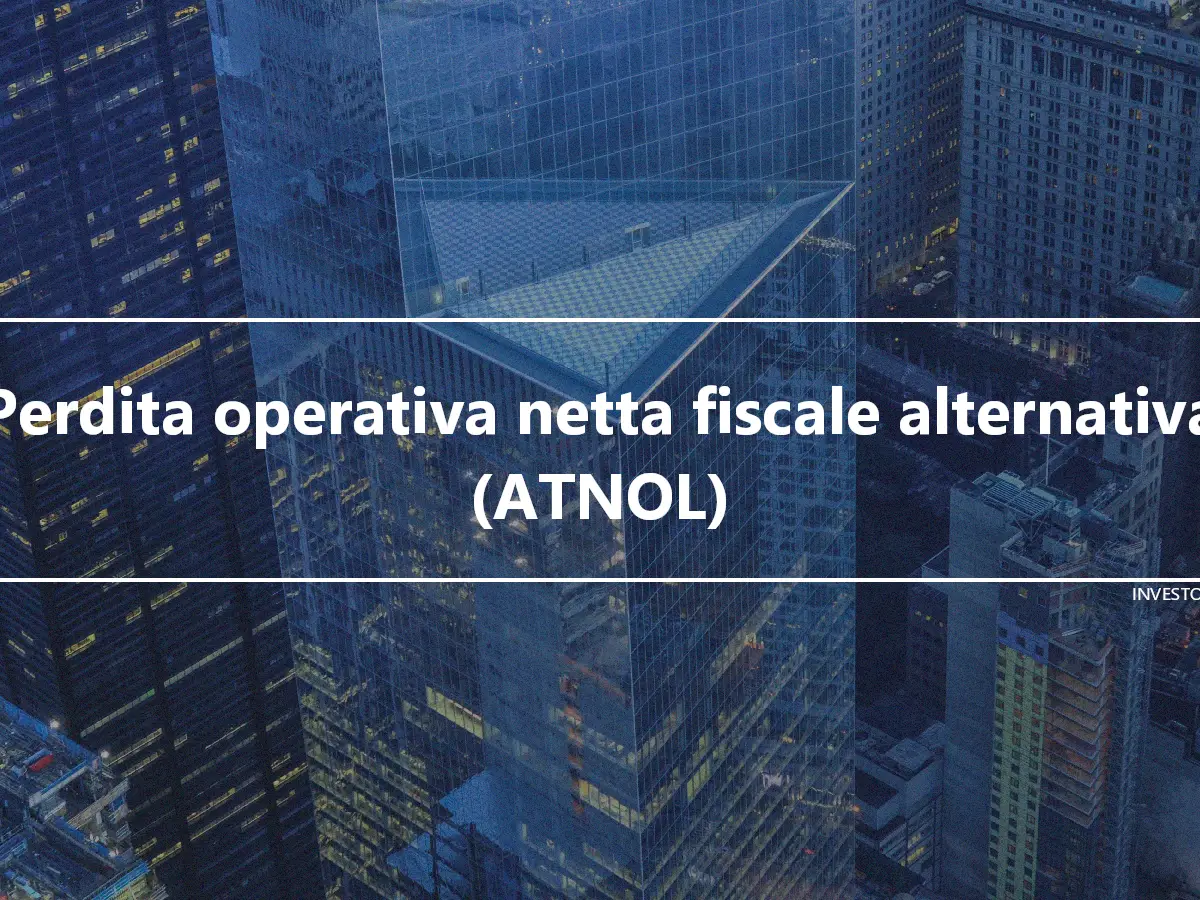 Perdita operativa netta fiscale alternativa (ATNOL)