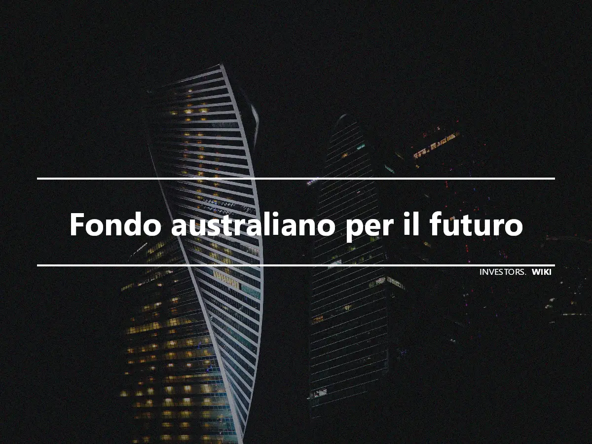 Fondo australiano per il futuro