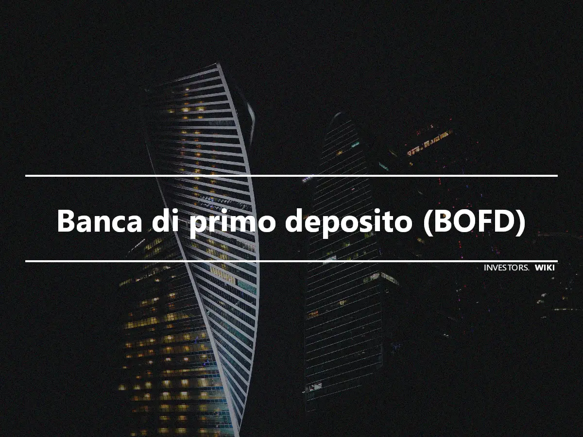 Banca di primo deposito (BOFD)