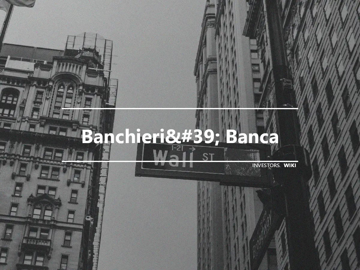 Banchieri&#39; Banca