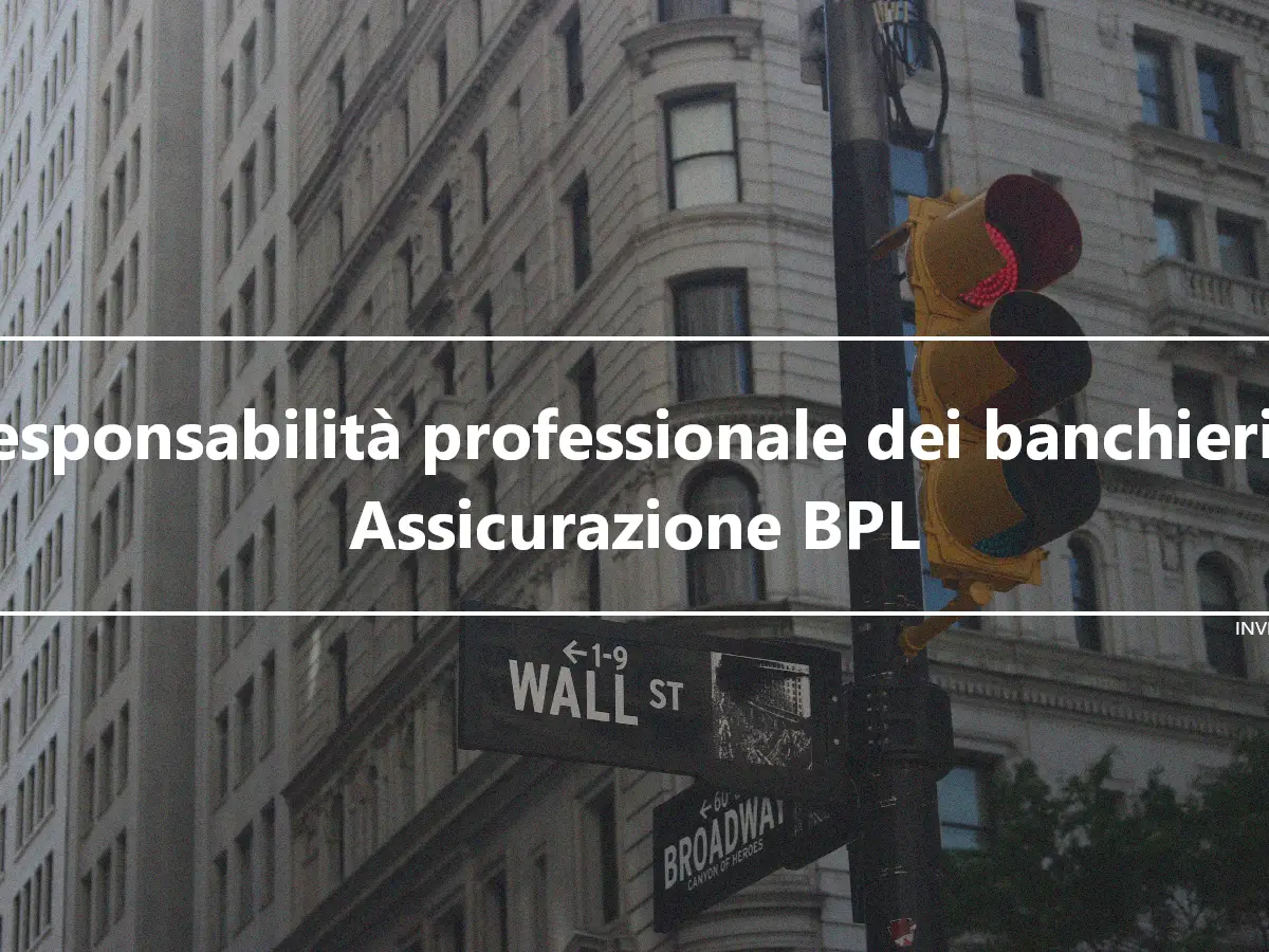 Responsabilità professionale dei banchieri – Assicurazione BPL