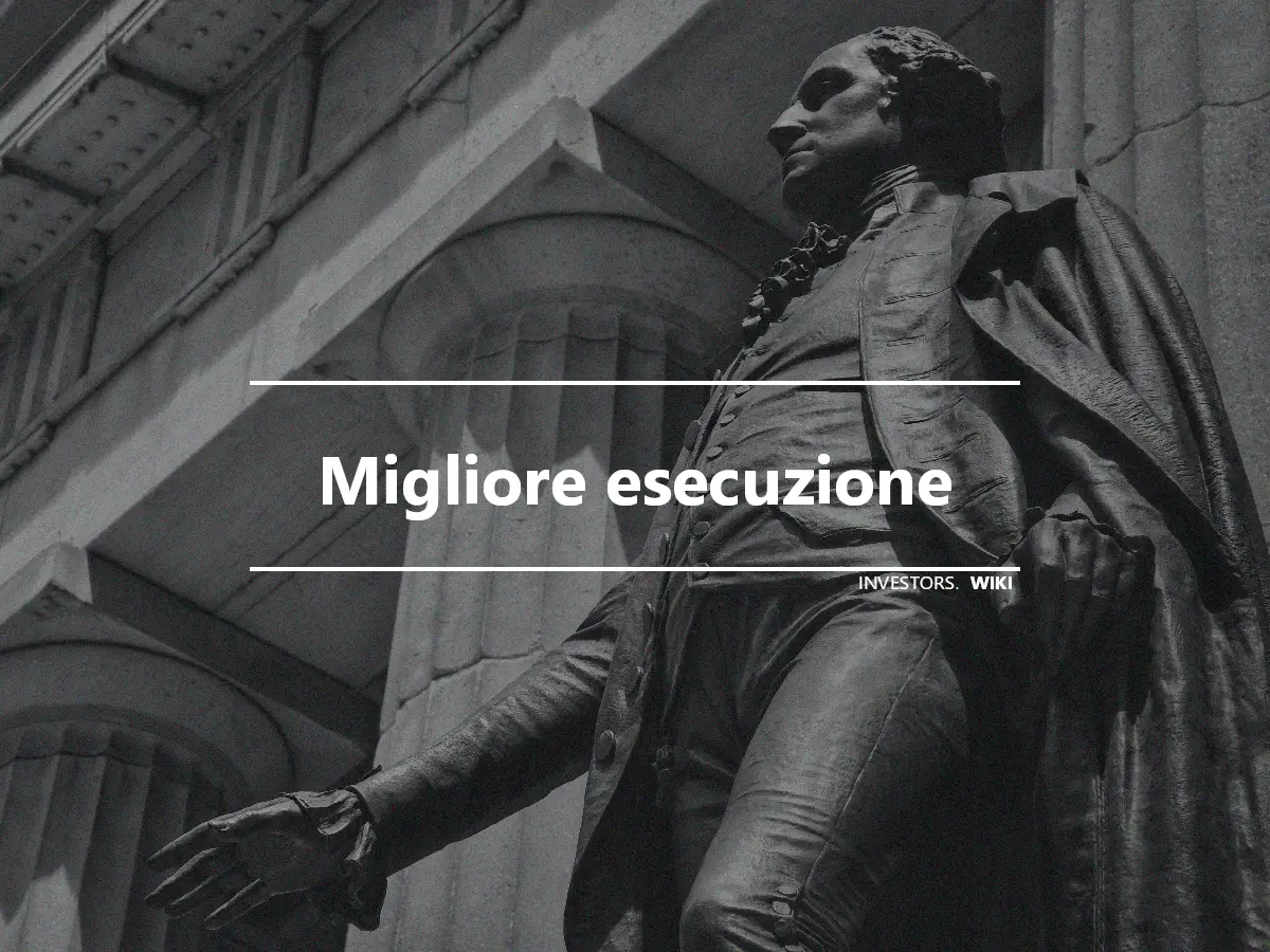 Migliore esecuzione