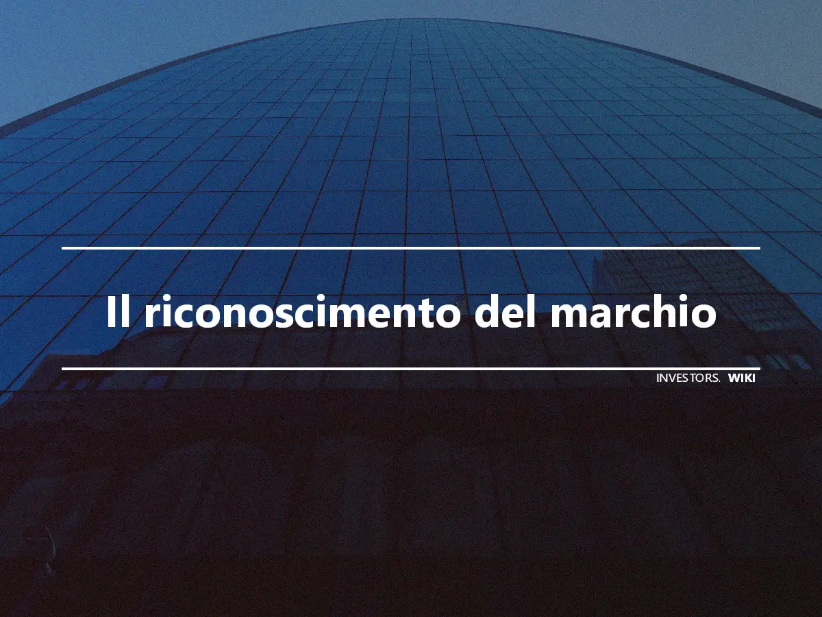 Il riconoscimento del marchio