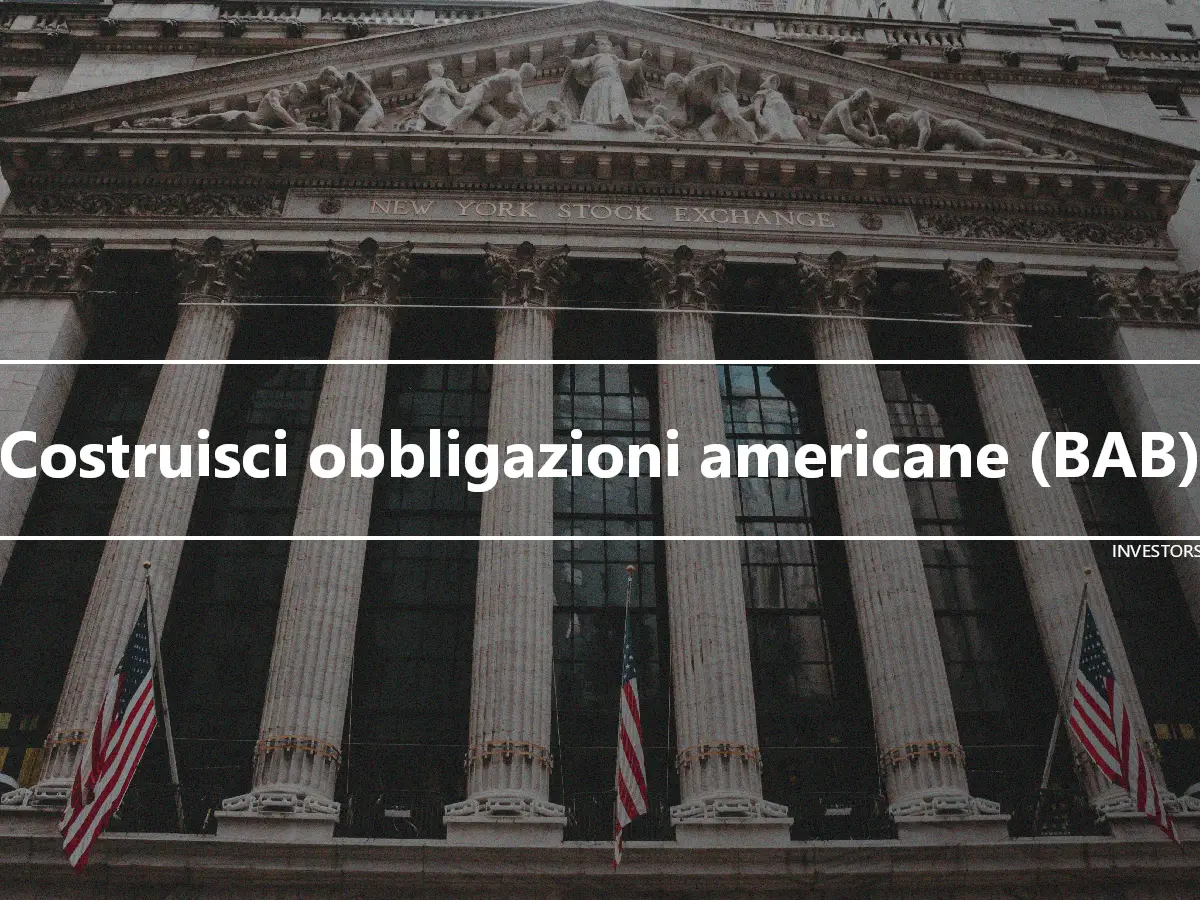 Costruisci obbligazioni americane (BAB)