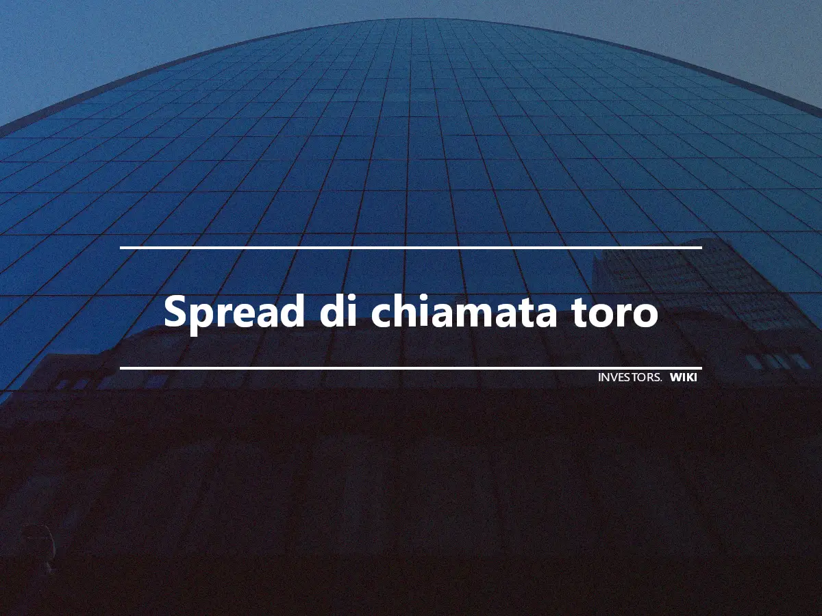 Spread di chiamata toro