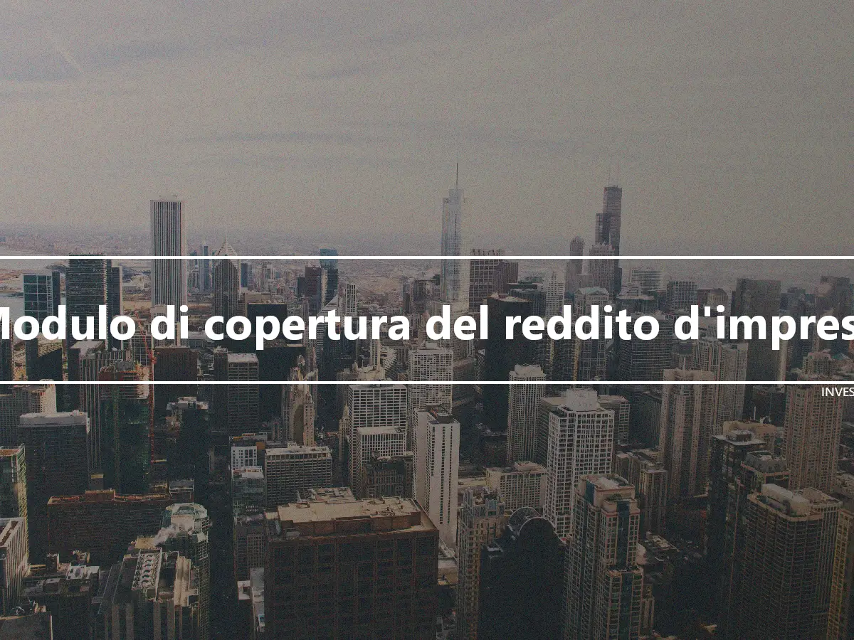 Modulo di copertura del reddito d'impresa