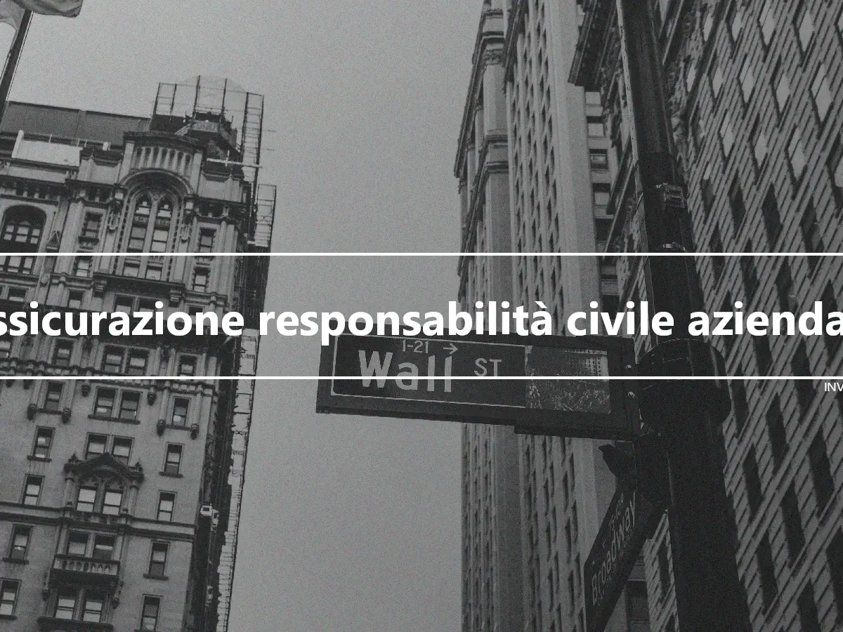 Assicurazione responsabilità civile aziendale