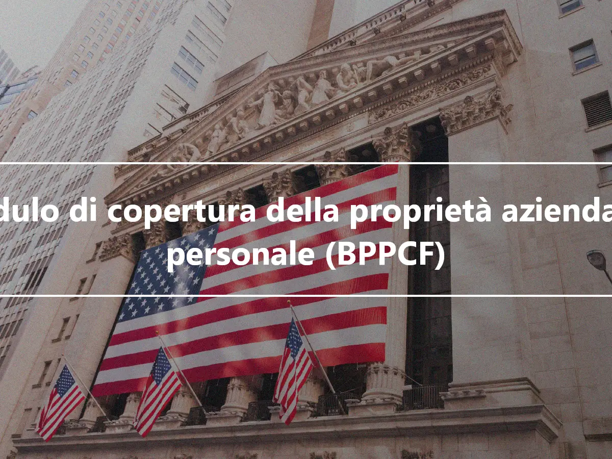 Modulo di copertura della proprietà aziendale e personale (BPPCF)