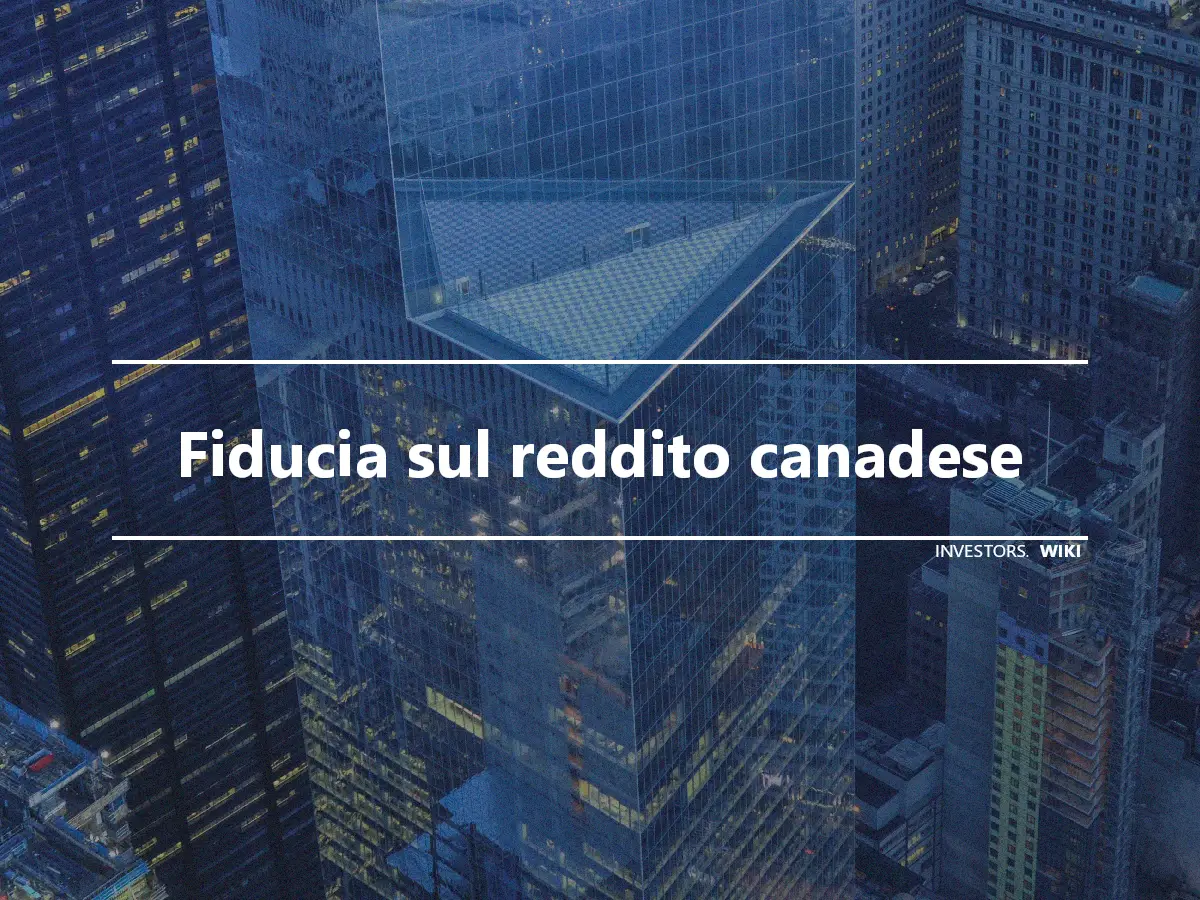 Fiducia sul reddito canadese