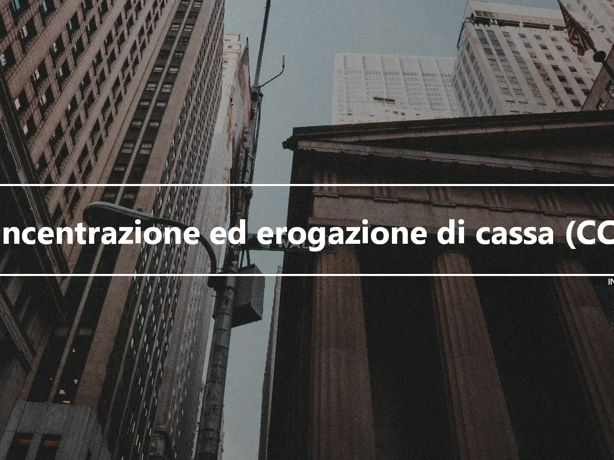 Concentrazione ed erogazione di cassa (CCD)