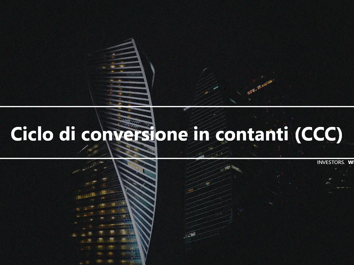 Ciclo di conversione in contanti (CCC)